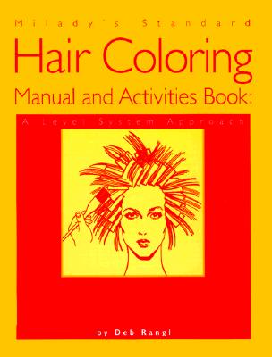 ISBN 9781562533564 Milady's Standard Hair Coloring Manual and Activities Book: A Level System Approach/MILADY/Deborah Rangl 本・雑誌・コミック 画像