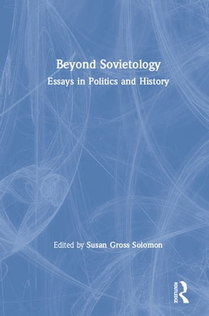 ISBN 9781563242212 Beyond Sovietology: Essays in Politics and HistoryEssays in Politics and History Susan Gross Solomon 本・雑誌・コミック 画像