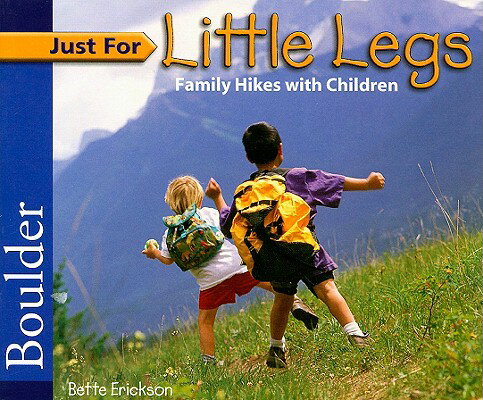 ISBN 9781565796010 Just for Little Legs: Boulder: Family Hikes with Children/WESTCLIFFE PUBLISHERS INC/Bette Erickson 本・雑誌・コミック 画像