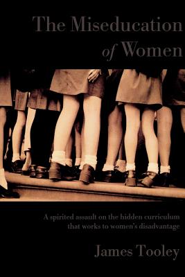 ISBN 9781566635448 The Miseducation of Women/IVAN R DEE INC/James Tooley 本・雑誌・コミック 画像