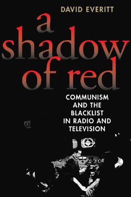 ISBN 9781566635752 A Shadow of Red: Communism and the Blacklist in Radio and Television/IVAN R DEE INC/David Everitt 本・雑誌・コミック 画像