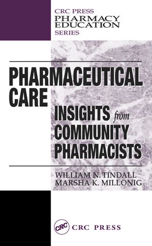 ISBN 9781566769532 Pharmaceutical Care INSIGHTS from COMMUNITY PHARMACISTS William N. Tindall 本・雑誌・コミック 画像