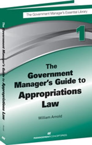 ISBN 9781567264029 The Government Manager's Guide to Appropriations Law 本・雑誌・コミック 画像