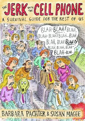 ISBN 9781569244043 The Jerk with the Cell Phone: A Survival Guide for the Rest of Us/DA CAPO PR/Barbara Pachter 本・雑誌・コミック 画像