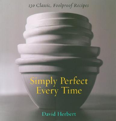 ISBN 9781569244104 Simply Perfect Every Time: 130 Classic, Foolproof Recipes/DA CAPO PR/David Herbert 本・雑誌・コミック 画像