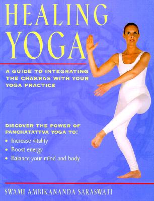 ISBN 9781569246283 Healing Yoga: A Guide to Integrating the Chakras with Your Yoga Practice/DA CAPO PR/Swami Ambikananda Saraswati 本・雑誌・コミック 画像