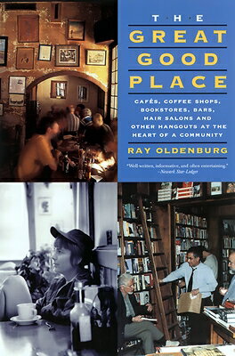 ISBN 9781569246818 The Great Good Place: Cafes, Coffee Shops, Bookstores, Bars, Hair Salons, and Other Hangouts at the/DA CAPO PR INC/Ray Oldenburg 本・雑誌・コミック 画像