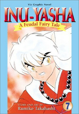 ISBN 9781569315392 Inu Yasha a Feudal Fairytale (Viz Graphic Novel Vol 7) / Rumiko Takahashi 本・雑誌・コミック 画像