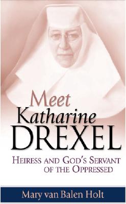 ISBN 9781569553138 Meet Katharine Drexel: Heiress and God's Servant of the Oppressed/FRANCISCAN MEDIA/Mary Van Balen Holt 本・雑誌・コミック 画像