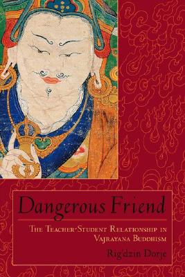 ISBN 9781570628573 Dangerous Friend: The Teacher-Student Relationship in Vajrayana Buddhism/SHAMBHALA/Rig'dzin Dorje 本・雑誌・コミック 画像