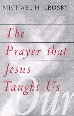 ISBN 9781570754098 The Prayer That Jesus Taught Us/ORBIS BOOKS/Michael H. Crosby 本・雑誌・コミック 画像