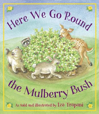 ISBN 9781570916632 Here We Go 'round the Mulberry Bush/CHARLESBRIDGE PUB/Iza Trapani 本・雑誌・コミック 画像