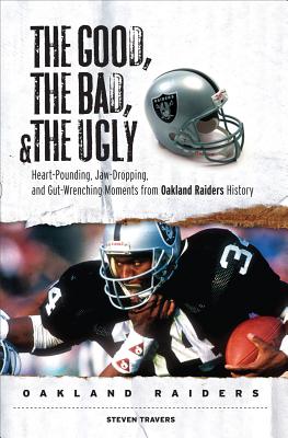 ISBN 9781572439276 The Good, the Bad, & the Ugly Oakland Raiders: Heart-Pounding, Jaw-Dropping, and Gut-Wrenching Momen/TRIUMPH BOOKS/Steven Travers 本・雑誌・コミック 画像