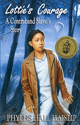 ISBN 9781572493117 Lottie's Courage: A Contraband Slave's Story/WHITE MANE PUB CO INC/Phyllis Hall Haislip 本・雑誌・コミック 画像