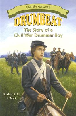 ISBN 9781572493902 Drumbeat: The Story of a Civil War Drummer Boy/WHITE MANE PUB CO/Robert J. Trout 本・雑誌・コミック 画像