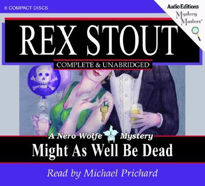 ISBN 9781572704145 Might as Well Be Dead/AUDIOGO/Rex Stout 本・雑誌・コミック 画像