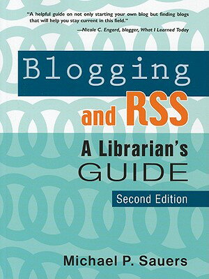 ISBN 9781573873994 Blogging and RSS: A Librarian's Guide/INFORMATION TODAY INC/Michael P. Sauers 本・雑誌・コミック 画像