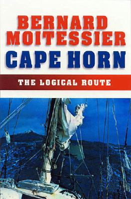 ISBN 9781574091540 Cape Horn: The Logical Route: 14,216 Miles Without Port of Call/ROWMAN & LITTLEFIELD/Bernard Moitessier 本・雑誌・コミック 画像