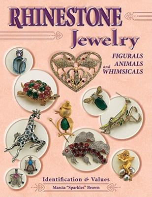 ISBN 9781574325034 Rhinestone Jewelry: Figurals Animals and Whimsicals Identification & Values/COLLECTOR BOOKS/Marcia 