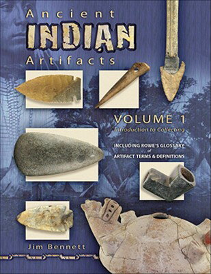 ISBN 9781574325850 Ancient Indian Artifacts, Volume 1: Introduction to Collecting/COLLECTOR BOOKS/Jim Bennett 本・雑誌・コミック 画像