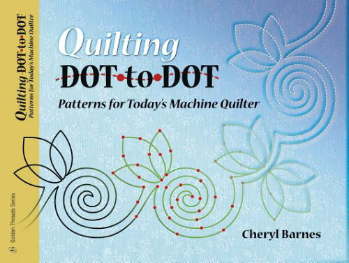 ISBN 9781574329025 Quilting Dot-To-Dot: Patterns for Today's Machine Quilter/AMER QUILTERS SOC/Cheryl Barnes 本・雑誌・コミック 画像