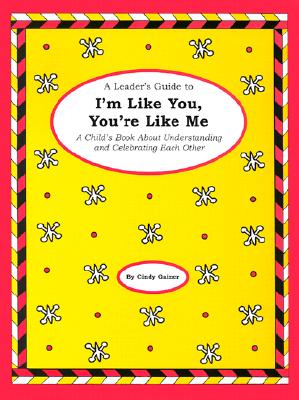 ISBN 9781575420400 A Leader's Guide to I'm Like You, You're Like Me/FREE SPIRIT PUB/Cindy Gainer 本・雑誌・コミック 画像