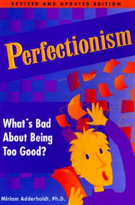 ISBN 9781575420622 Perfectionism: What's Bad about Being Too Good? Revised/FREE SPIRIT PUB/Miriam Adderholdt-Elliott 本・雑誌・コミック 画像