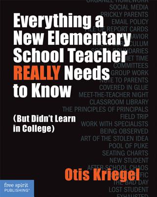 ISBN 9781575424286 Everything a New Elementary School Teacher Really Needs to Know: But Didn't Learn in College/FREE SPIRIT PUB/Otis Kriegel 本・雑誌・コミック 画像