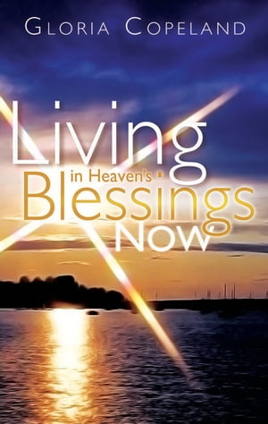 ISBN 9781575622446 Living in Heaven's Blessings Now 本・雑誌・コミック 画像