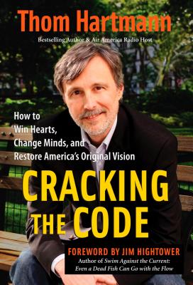 ISBN 9781576756270 Cracking the Code: How to Win Hearts, Change Minds, and Restore America's Original Vision/BERRETT KOEHLER PUBL INC/Thom Hartmann 本・雑誌・コミック 画像