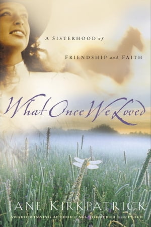 ISBN 9781578562343 What Once We Loved/RANDOM HOUSE PUB GROUP/Jane Kirkpatrick 本・雑誌・コミック 画像