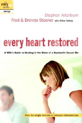 ISBN 9781578567843 Every Heart Restored: A Wife's Guide to Healing in the Wake of a Husband's Sexual Sin/WATERBROOK PR/Fred Stoeker 本・雑誌・コミック 画像