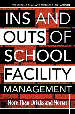 ISBN 9781578861910 Ins and Outs of School Facility Management: More Than Bricks and Mortar/ROWMAN & LITTLEFIELD EDUC/Tak Cheung Chan 本・雑誌・コミック 画像