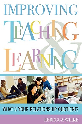 ISBN 9781578861958 Improving Teaching and Learning: What's Your Relationship Quotient?/ROWMAN & LITTLEFIELD EDUC/Rebecca Wilke 本・雑誌・コミック 画像