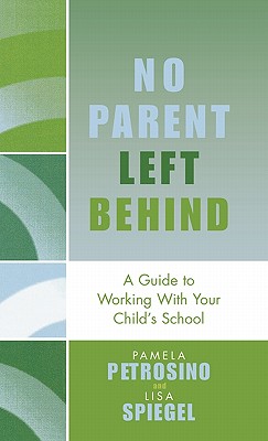 ISBN 9781578863273 No Parent Left Behind: A Guide to Working with Your Child's School/ROWMAN & LITTLEFIELD EDUC/Pamela Petrosino 本・雑誌・コミック 画像