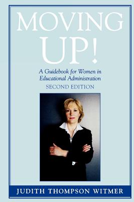 ISBN 9781578863624 Moving Up!: A Guidebook for Women in Educational Administration/ROWMAN & LITTLEFIELD EDUC/Judith Thompson Witmer 本・雑誌・コミック 画像