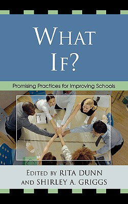 ISBN 9781578865932 What If?: Promising Practices for Improving Schools/ROWMAN & LITTLEFIELD EDUC/Rita Dunn 本・雑誌・コミック 画像