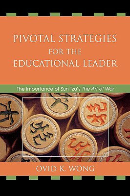 ISBN 9781578867400 Pivotal Strategies for the Educational Leader: The Importance of Sun Tzu's the Art of War/ROWMAN & LITTLEFIELD EDUC/Ovid K. Wong 本・雑誌・コミック 画像