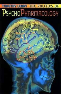 ISBN 9781579510565 Politics of Psychopharmacology/RONIN PUB/Timothy Leary 本・雑誌・コミック 画像