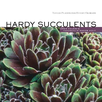 ISBN 9781580177016 Hardy Succulents Tough Plants for Every Climate 本・雑誌・コミック 画像