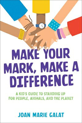 ISBN 9781582708454 Make Your Mark, Make a Difference: A Kid's Guide to Standing Up for People, Animals, and the Planet/ALADDIN/Joan Marie Galat 本・雑誌・コミック 画像