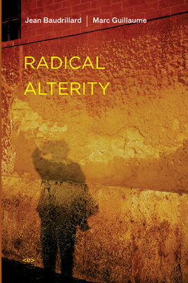 ISBN 9781584350491 Radical Alterity/SEMIOTEXTE/Jean Baudrillard 本・雑誌・コミック 画像