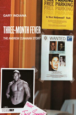 ISBN 9781584351986 Three-Month Fever: The Andrew Cunanan Story/SEMIOTEXTE/Gary Indiana 本・雑誌・コミック 画像