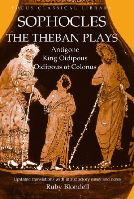 ISBN 9781585100378 Sophocles: The Theban Plays: Antigone/King Oidipous/ Oidipous at Colonus/FOCUS PUB/R PULLINS CO/Sophocles 本・雑誌・コミック 画像