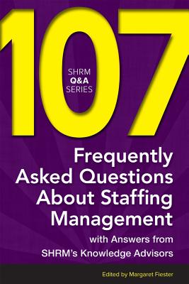 ISBN 9781586443733 107 Frequently Asked Questions about Staffing Management: With Answers from Shrm's Knowledge Advisor/SOC FOR HUMAN RESOURCE MGMT/Margaret Fiester 本・雑誌・コミック 画像