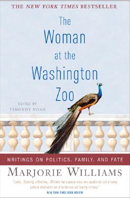 ISBN 9781586484576 The Woman at the Washington Zoo: Writings on Politics, Family, and Fate/PUBLICAFFAIRS/Marjorie Williams 本・雑誌・コミック 画像