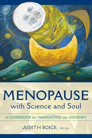 ISBN 9781587612916 Menopause with Science and Soul: A Guidebook for Navigating the Journey/CELESTIAL ARTS/Judith Boice 本・雑誌・コミック 画像