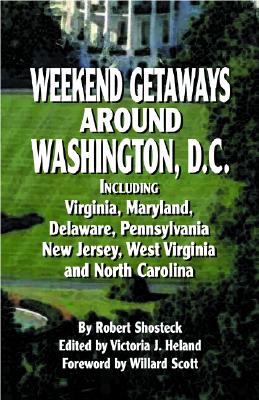 ISBN 9781589801790 Weekend Getaways Around Washington, D.C.: Including Virginia, Maryland, Delaware, Pennsylvania, New/PELICAN PUB CO LA GRETNA/Robert Shosteck 本・雑誌・コミック 画像