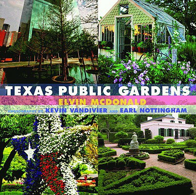 ISBN 9781589805675 Texas Public Gardens/PELICAN PUB CO/Elvin McDonald 本・雑誌・コミック 画像