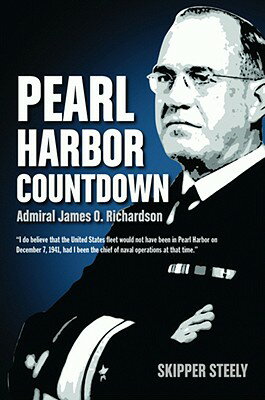 ISBN 9781589805927 Pearl Harbor Countdown: Admiral James O. Richardson/PELICAN PUB CO LA GRETNA/Skipper Steely 本・雑誌・コミック 画像